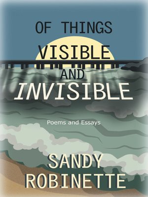 cover image of Of Things Visible and Invisible